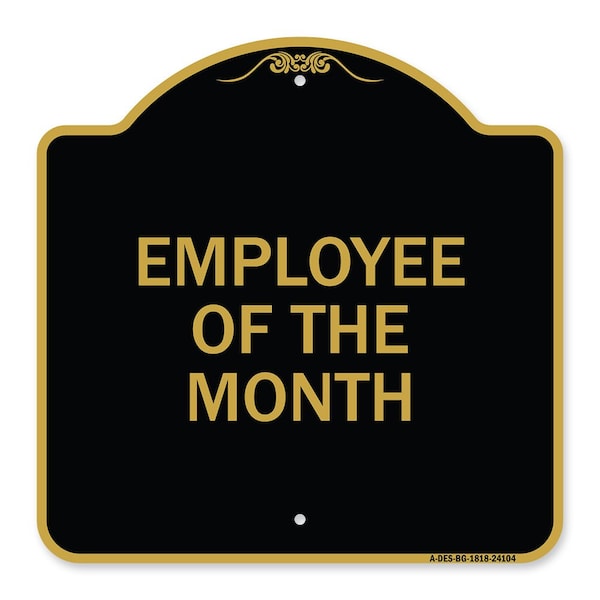 Designer Series Sign-Employee of Month, Black & Gold Aluminum Sign, 18" x 18", BG-1818-24104